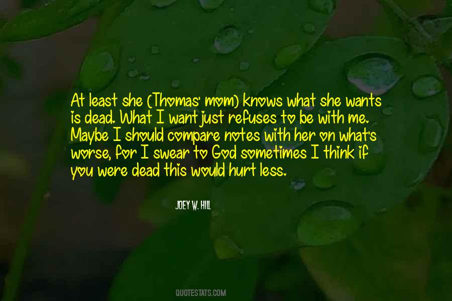 You Should Be With Me Quotes #621983