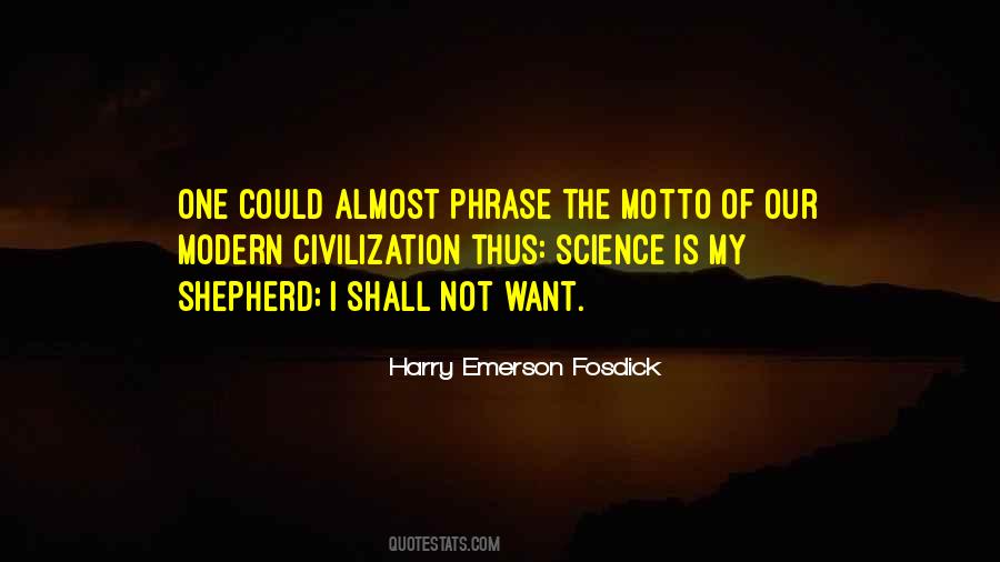 I Shall Not Want Quotes #565245
