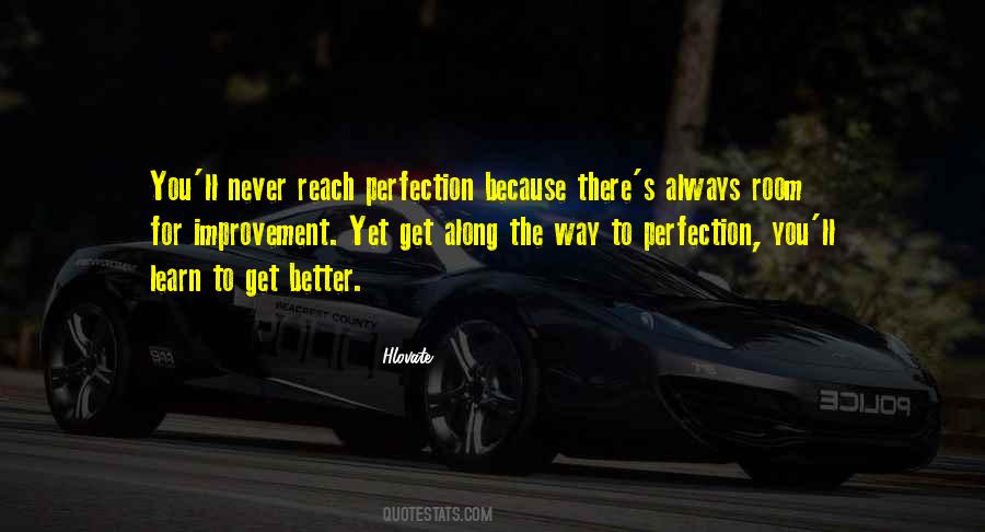 There Is Always Room For Improvement Quotes #1224092