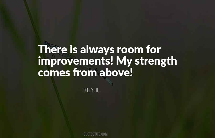 There Is Always Room For Improvement Quotes #148473
