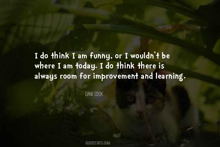 There Is Always Room For Improvement Quotes #1551255