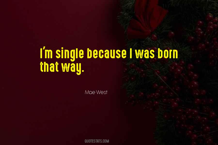 Born That Way Quotes #608127