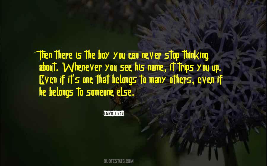 He Belongs To Someone Else Quotes #1534385