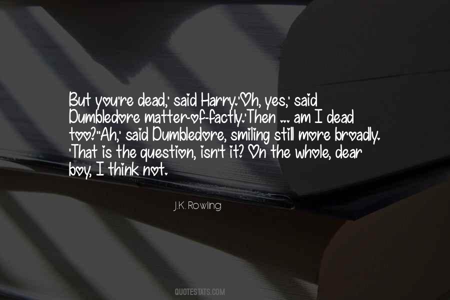 Dumbledore Is Quotes #778199