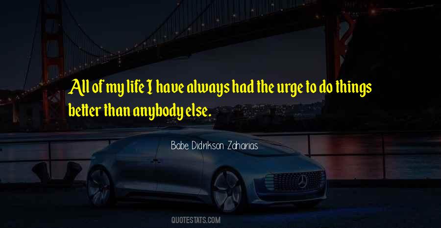 I Have Better Things To Do Quotes #1557559
