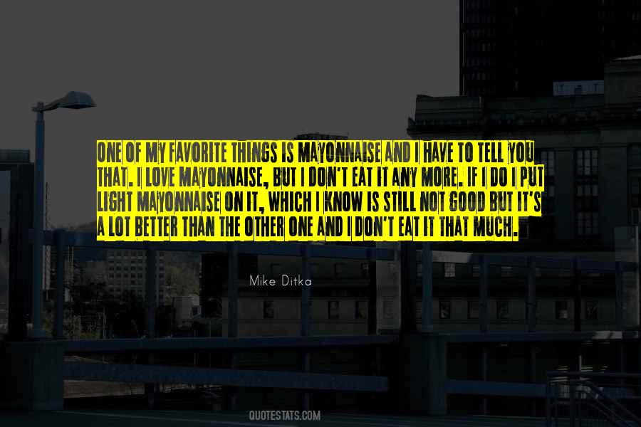 I Have Better Things To Do Quotes #297579