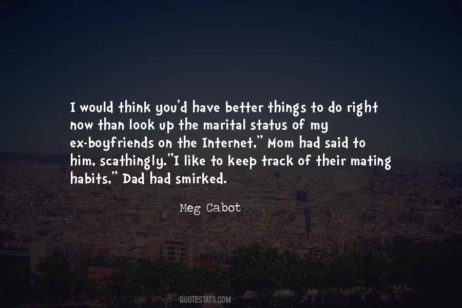 I Have Better Things To Do Quotes #370644