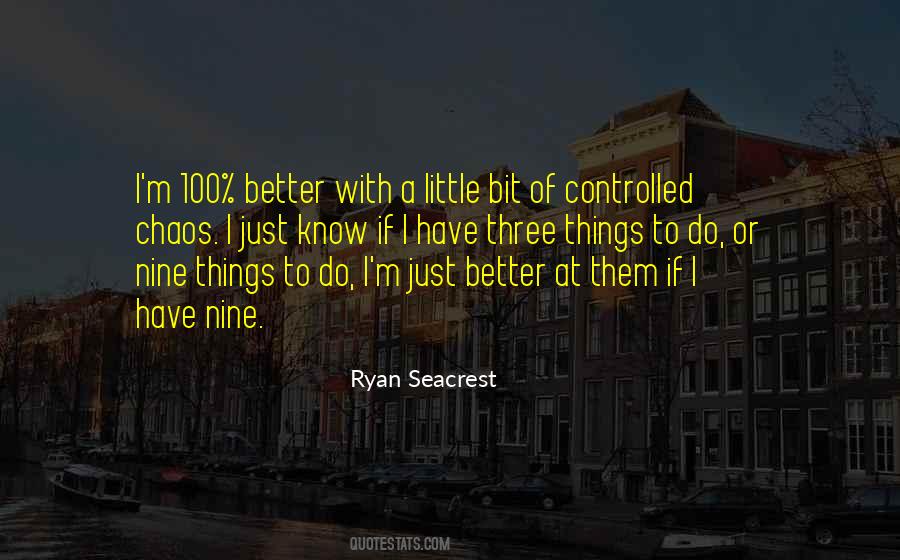 I Have Better Things To Do Quotes #532043
