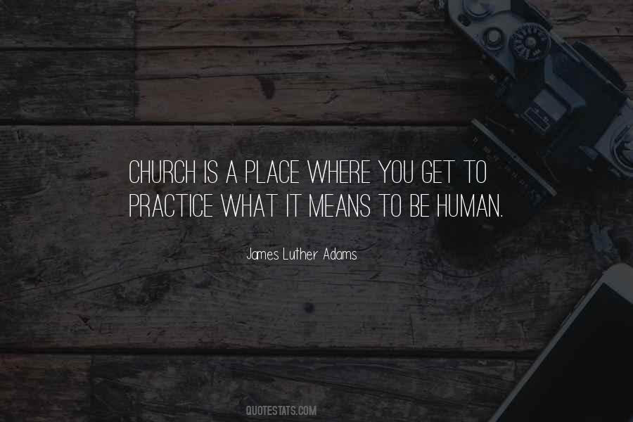 Quotes About What Church Is #1674248