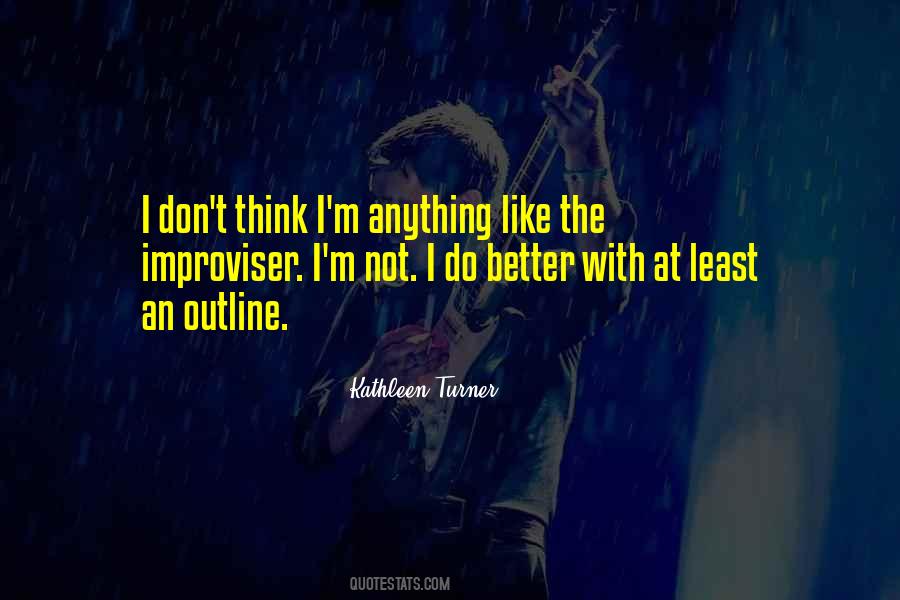 Best Improviser Quotes #1862590