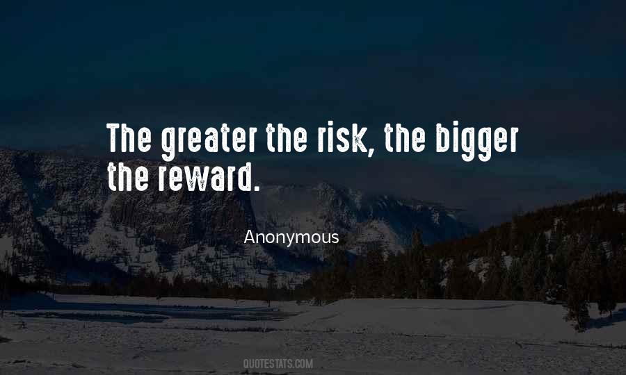 Without Risk There Is No Reward Quotes #24304