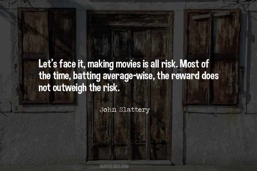 Without Risk There Is No Reward Quotes #295736