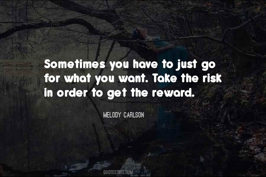 Without Risk There Is No Reward Quotes #497326