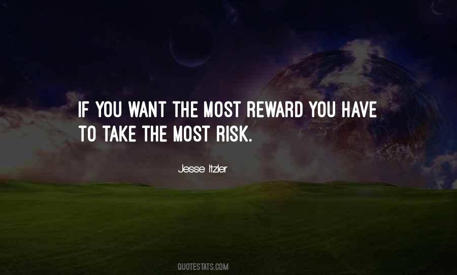 Without Risk There Is No Reward Quotes #683710