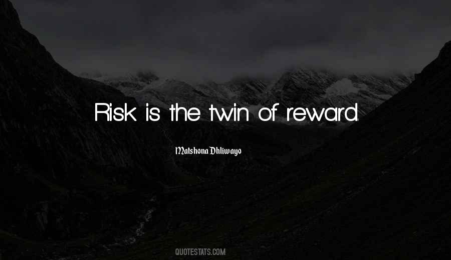 Without Risk There Is No Reward Quotes #95350