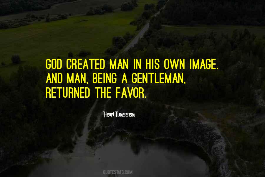 God Is A Gentleman Quotes #288501