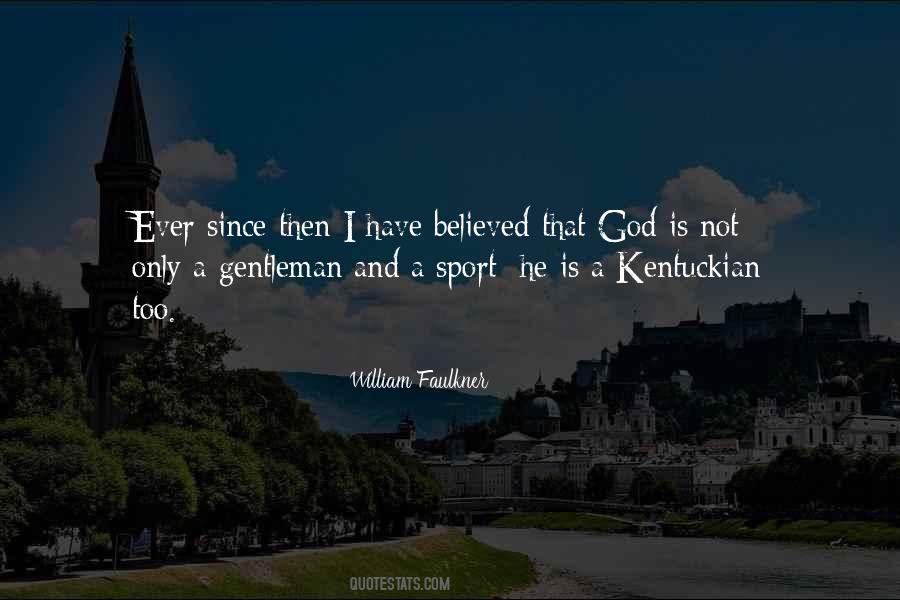 God Is A Gentleman Quotes #876610