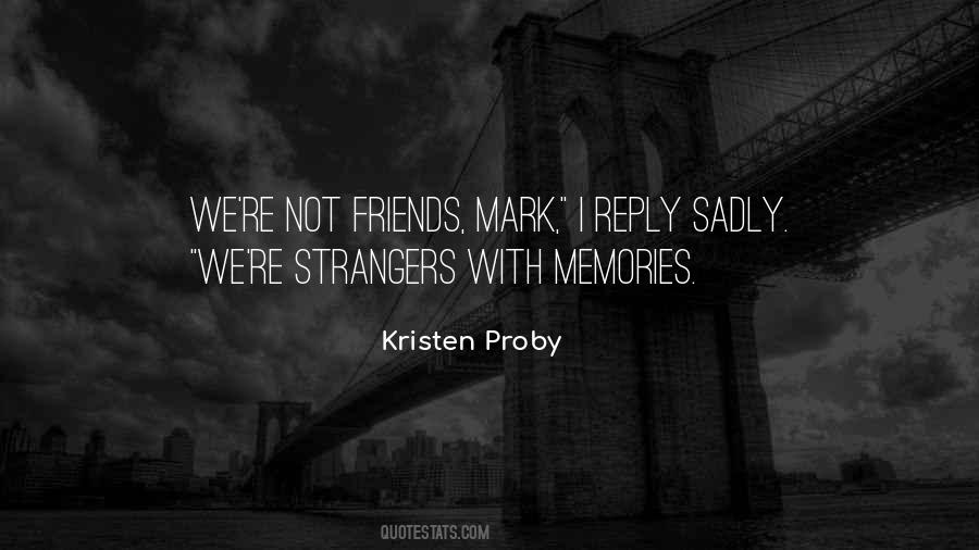 Friends Memories Quotes #1632873