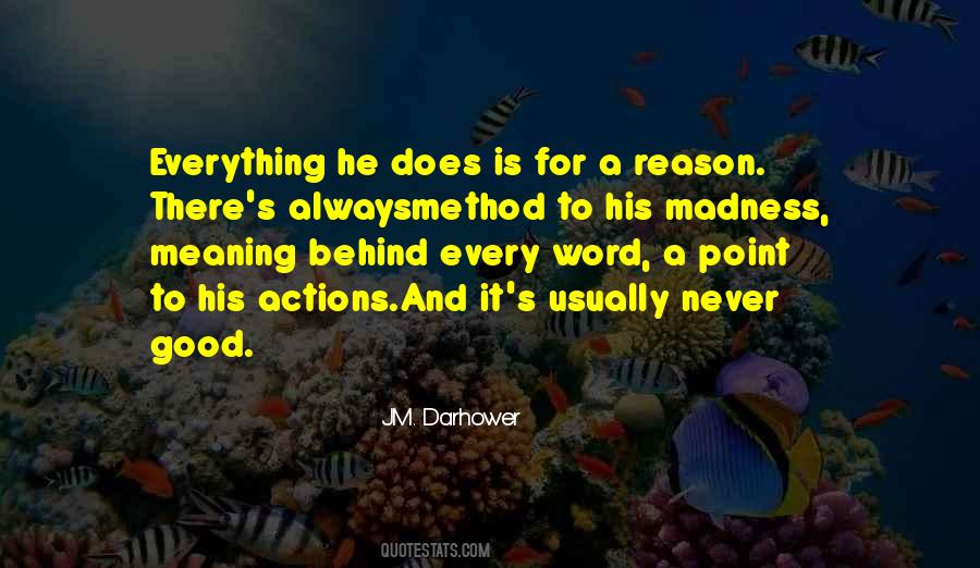 Method To The Madness Quotes #809213