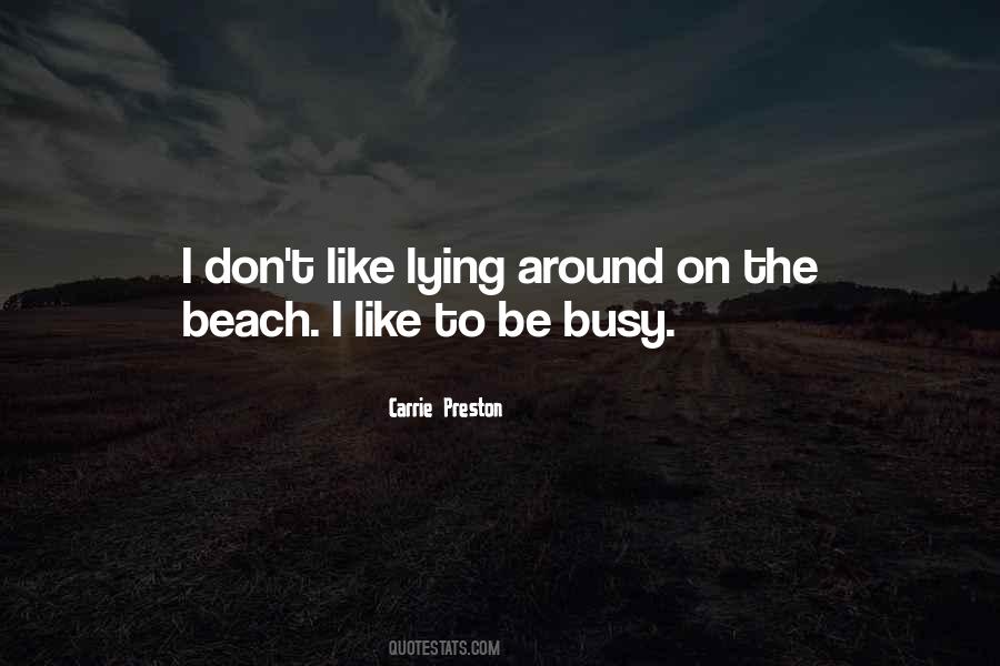 Be Busy Quotes #1402831