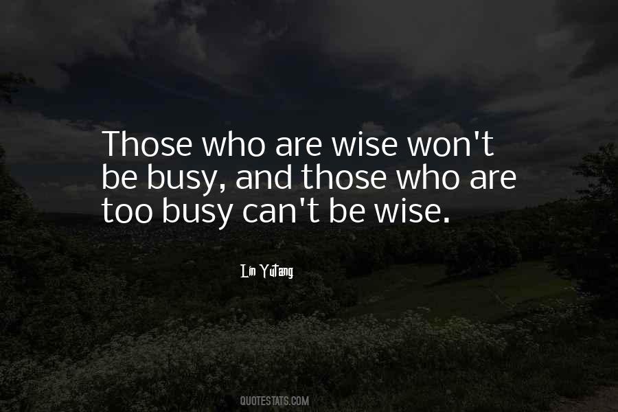 Be Busy Quotes #1492043