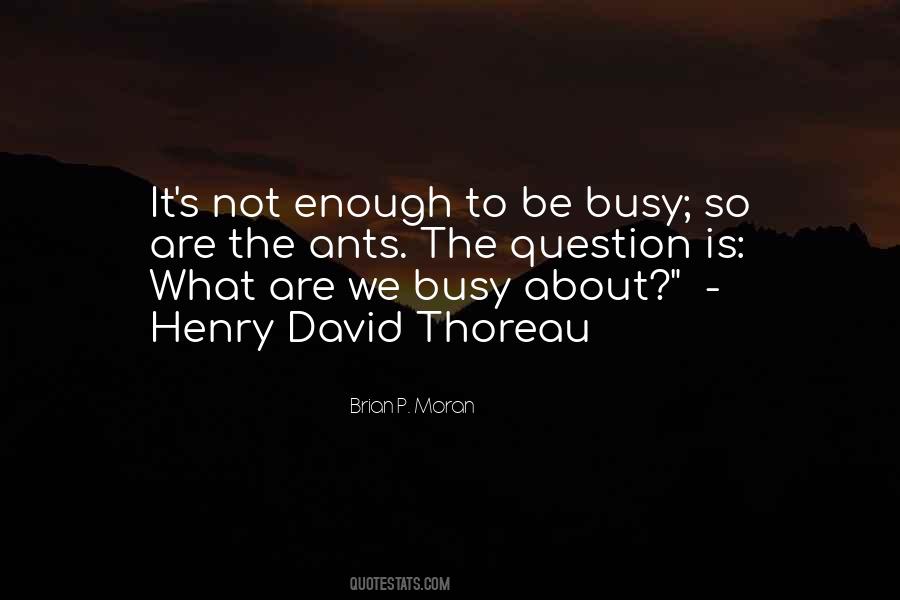 Be Busy Quotes #775645