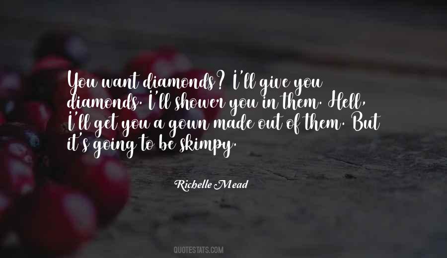 Diamonds Are Made Quotes #74150