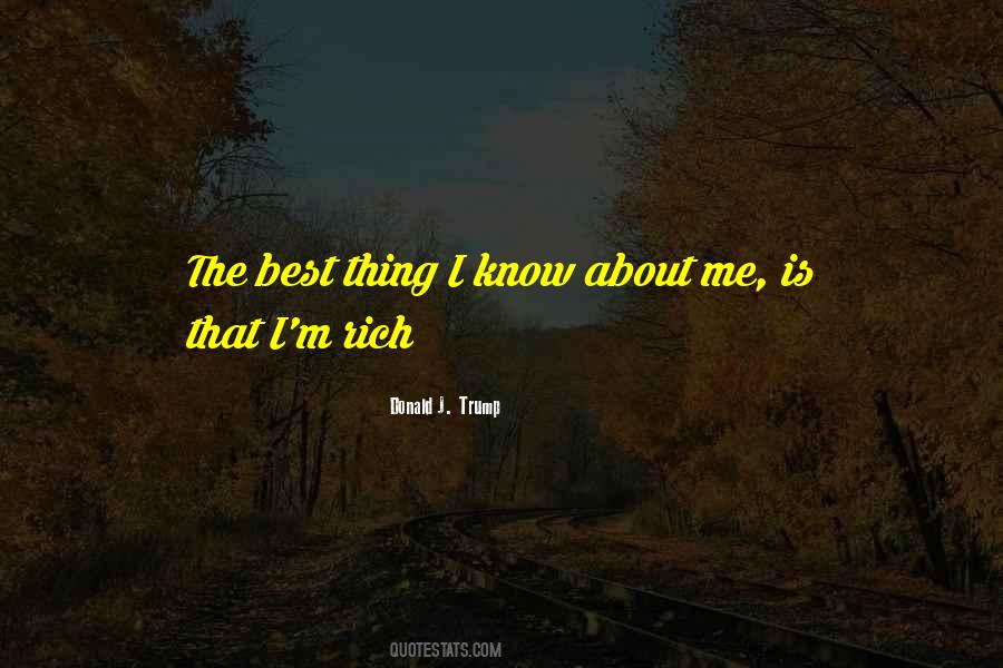 Know About Me Quotes #1014216