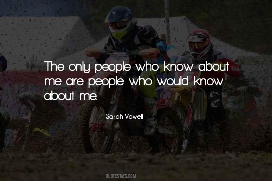 Know About Me Quotes #873523