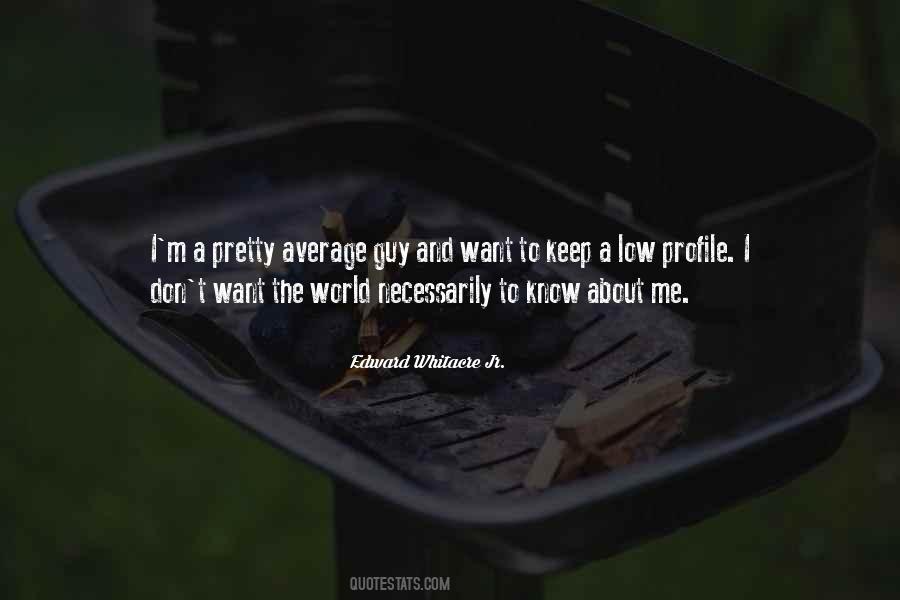 Know About Me Quotes #878095