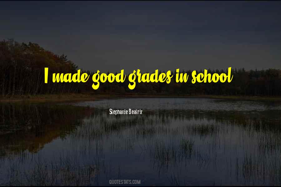 Quotes About Grades In School #1117752