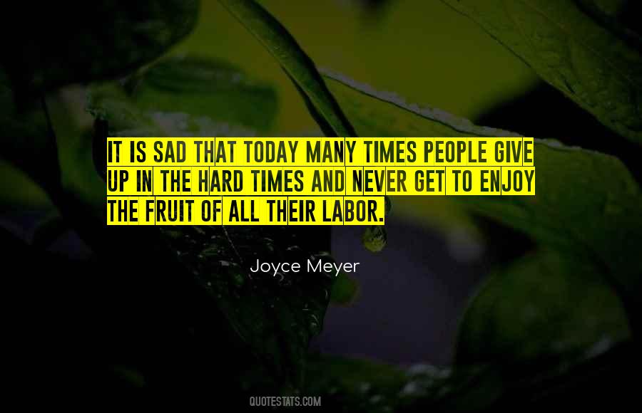 Fruit Labor Quotes #1614803
