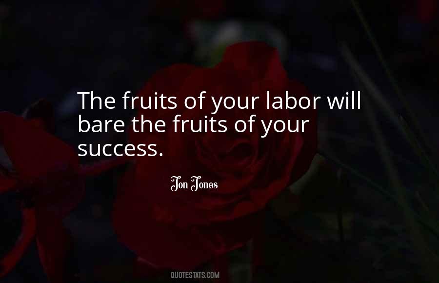 Fruit Labor Quotes #938722