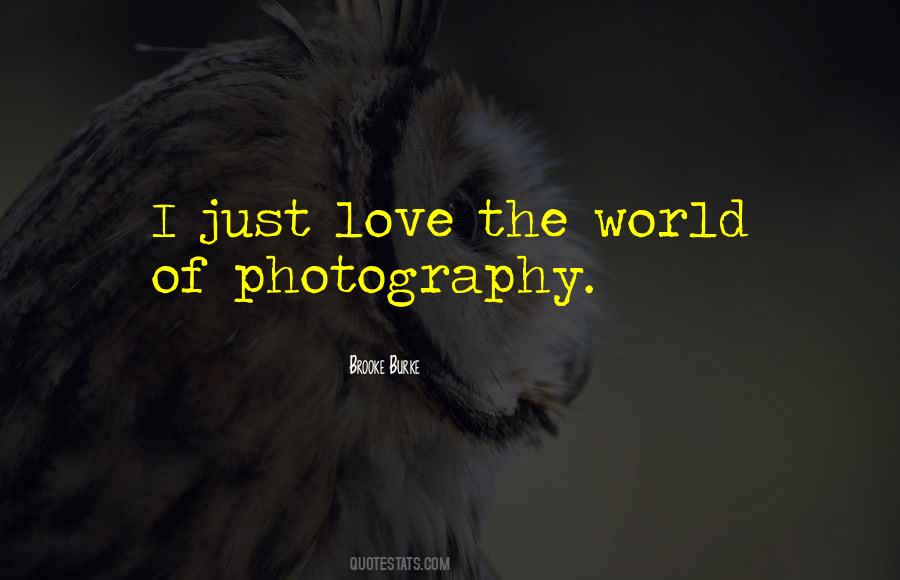 World Photography Quotes #1277308