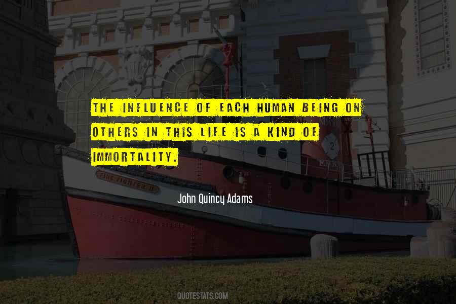 Life Influence Quotes #425038