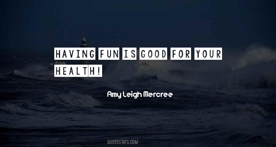 About Having Fun Quotes #1404118
