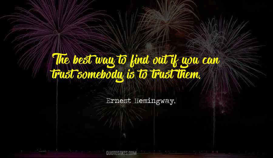 Somebody You Can Trust Quotes #1500330