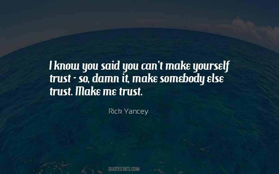 Somebody You Can Trust Quotes #718969