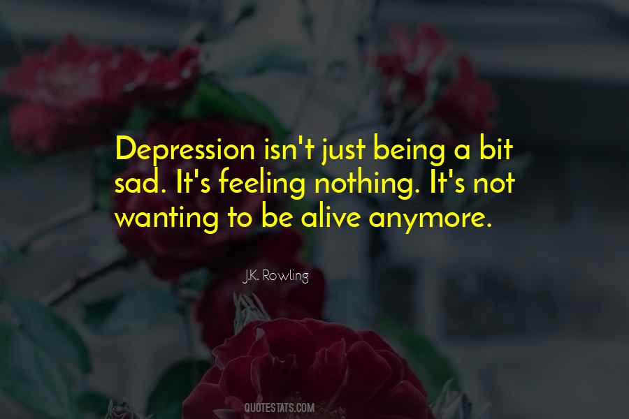 Not Wanting To Be Alive Quotes #1797977