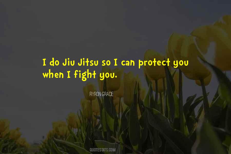 Quotes About Gracie Jiu Jitsu #1485373