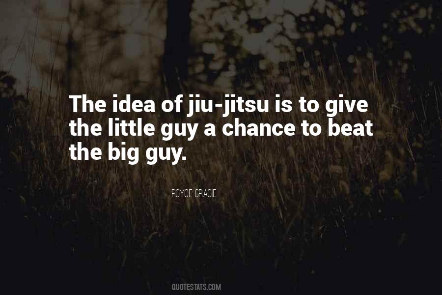 Quotes About Gracie Jiu Jitsu #625504