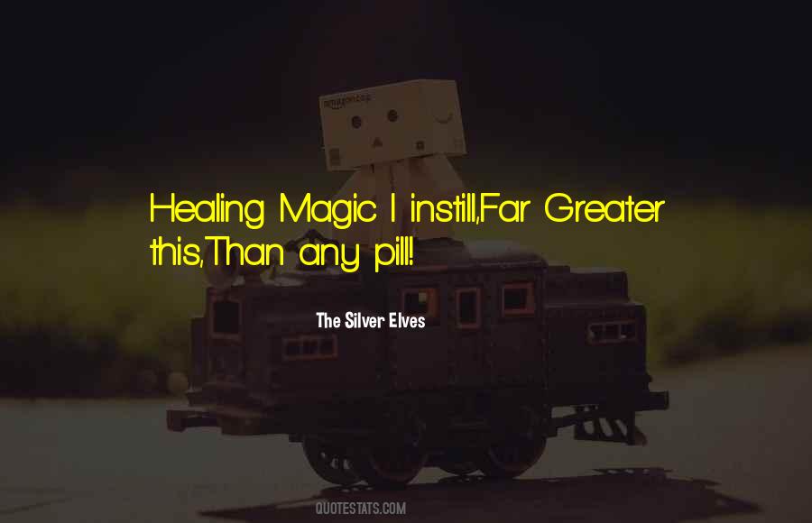 Healing Magic Quotes #263551