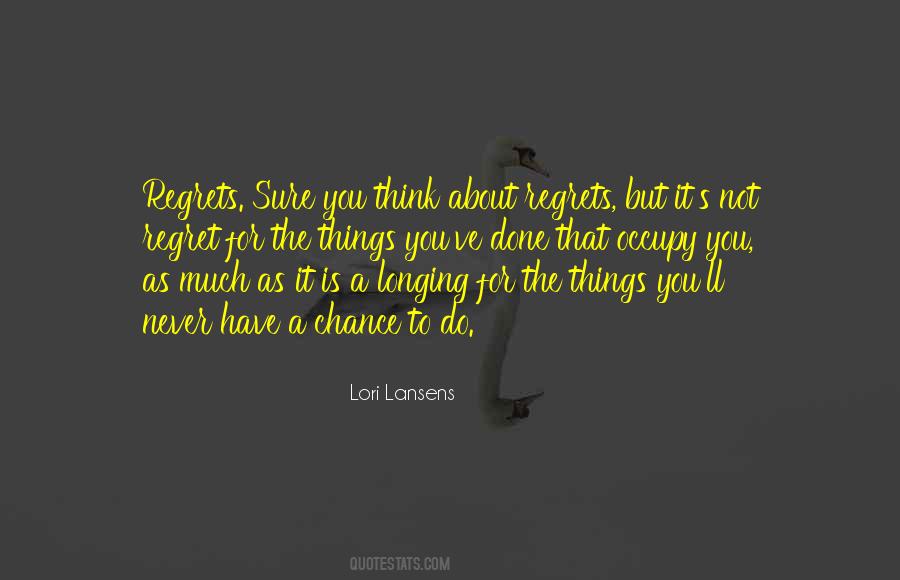 Never Have Regrets Quotes #1229955