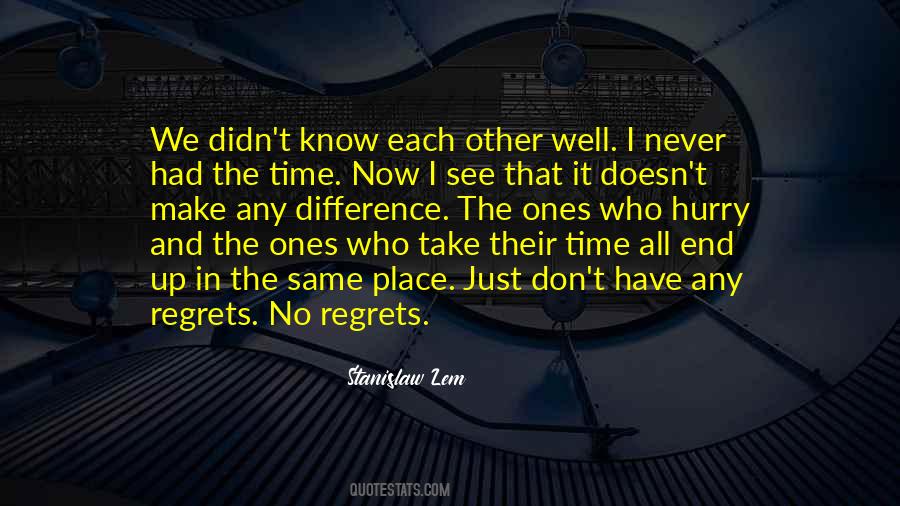Never Have Regrets Quotes #1494699