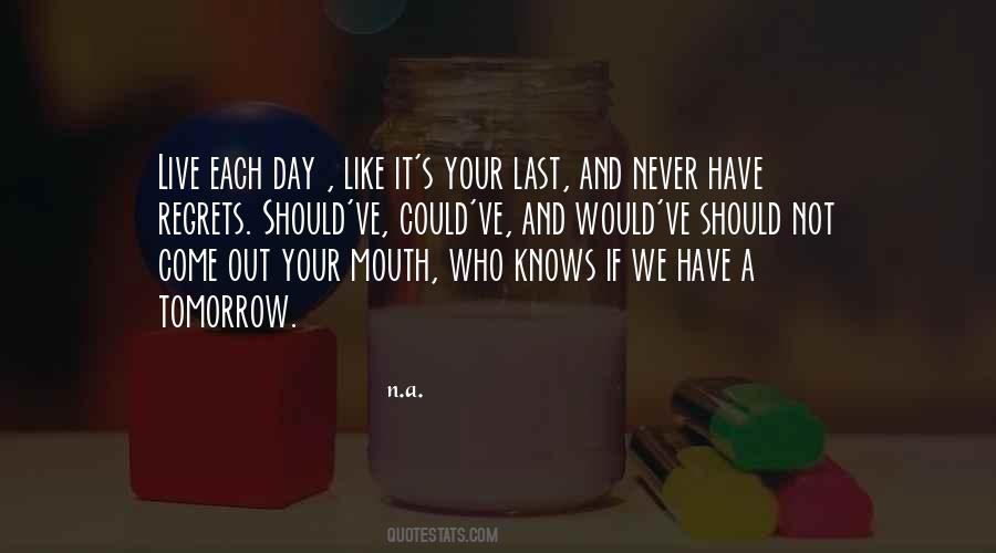 Never Have Regrets Quotes #1525364