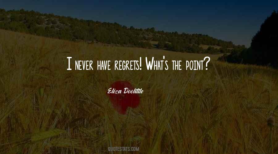 Never Have Regrets Quotes #25884