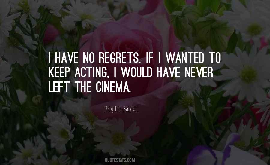 Never Have Regrets Quotes #387010