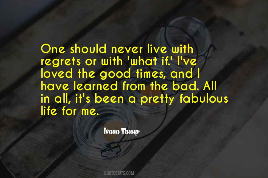 Never Have Regrets Quotes #608181
