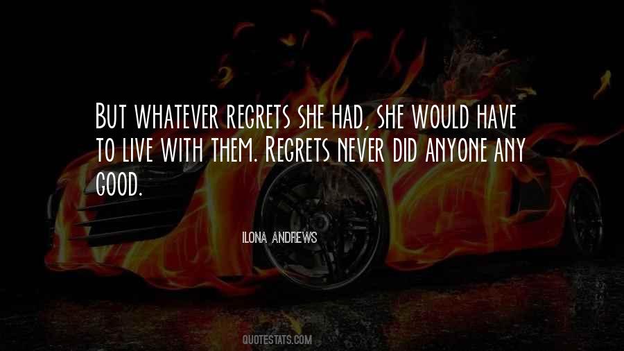 Never Have Regrets Quotes #899030