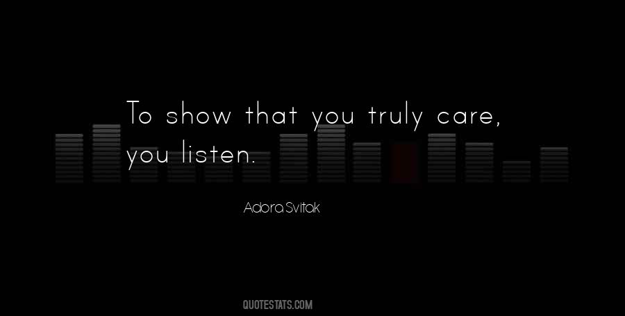 To Show You Care Quotes #1594689
